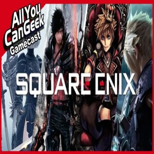 Square Enix Cancels Sony Exclusivity - AYCG Gamecast #698