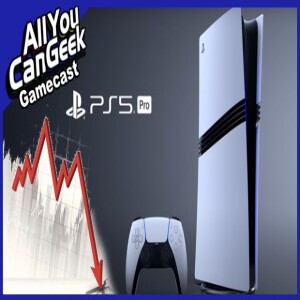 Playstation 5 Pro Isn't Selling - AYCG Gamecast #717