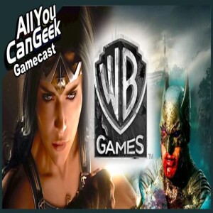 Warner Bros Kills Wonder Woman and Monolith - AYCG Gamecast #736