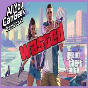 GTA 6 Delayed to 2026 - AYCG Gamecast #746