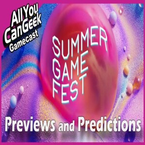 Switch 2, State of Play, and Summer Gamesfest Predictions - AYCG Gamecast #350