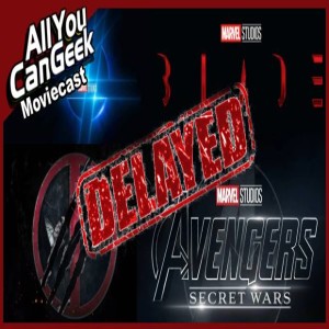 Marvel In Their Delays - AYCG Moviecast #616