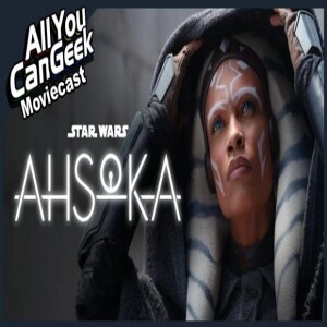 Ahsoka SAVES Star Wars - AYCG Moviecast #662