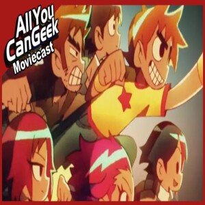 Scott Pilgrim Takes Off - AYCG Moviecast #674