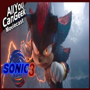 Sonic 3 Guest Starring John Wick - AYCG Moviecast #712