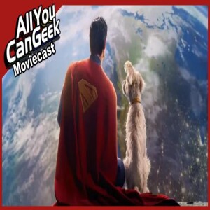 Superman Invests into Krypto - AYCG Moviecast #719