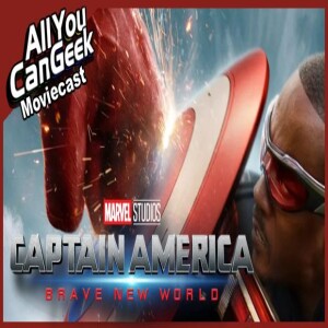 Captain America Brave New Box Office - AYCG Moviecast #735