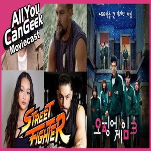 Squid Games S3 and Street Fighter Casting - AYCG Moviecast #754