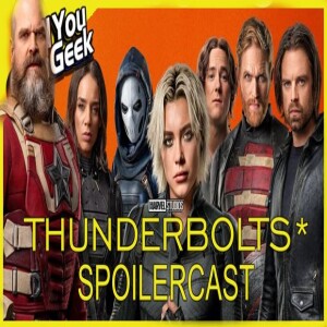 Thunderbolts* Spoilercast - AYCG Bonus Round