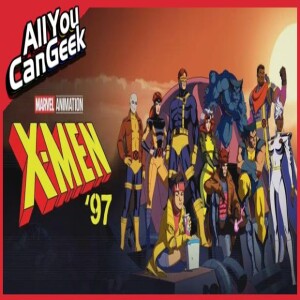AYCG Bonus Round - X-Men 97