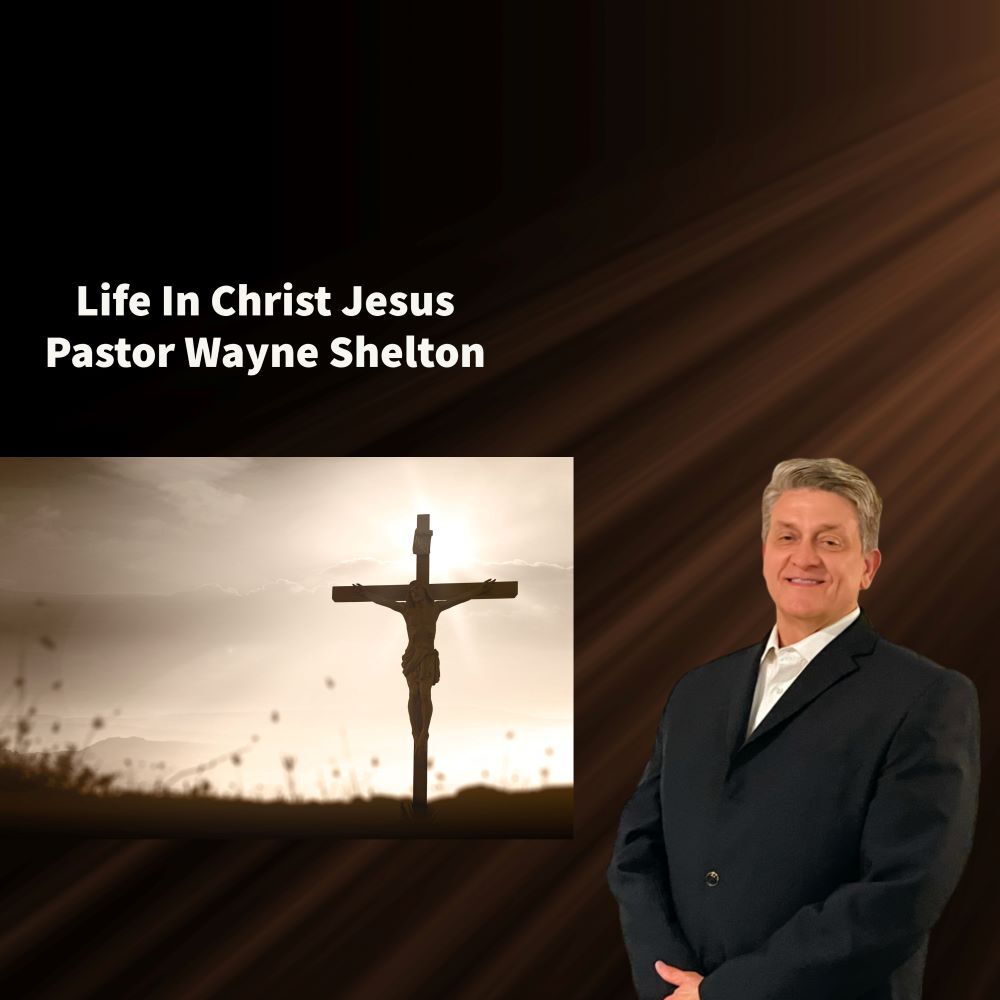 Life in Christ Jesus Podcast
