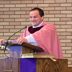 Fr. Joe Zabinski March 18/19, 2023 Homily