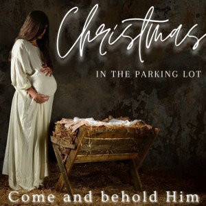 Christmas in the Parking Lot