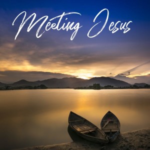 September 27, 2020 | “Meeting Jesus: He Lives” | John 20:1-31