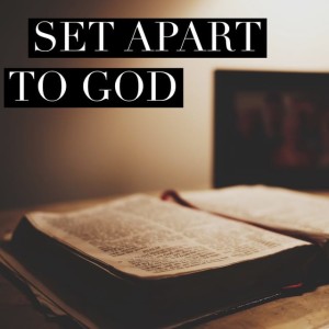 November 11, 2020 | Set Apart to God | 1 Peter 1:13-25