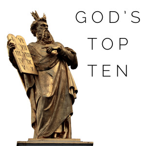 God’s Top Ten | Exodus 20