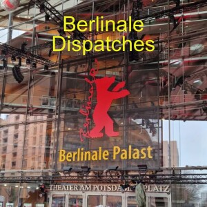 Berlinale Dispatches Trailer