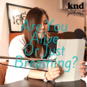 KND830 Alive or just breathing? ทำยังไงให้หลุดออกจากชีวิตติดลูป