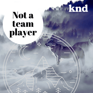 KND784 บางคนก็ไม่อยากร่วมทีมกับเรา บางคนเราก็ไม่อยากร่วมทีมกับเขา Not a team player