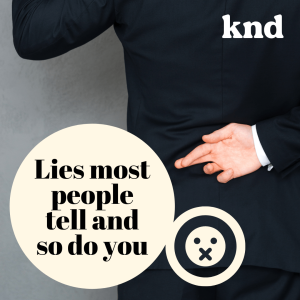 KND795 ใครๆ ก็โกหกด้วยกันทั้งนั้น Lies most people tell and so do you
