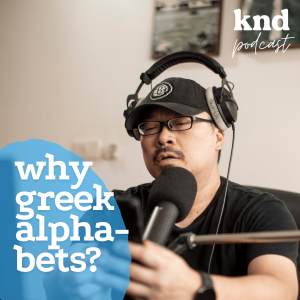 KND798 ทำไมต้องใช้อักษรกรีก? Why greek alphabets?