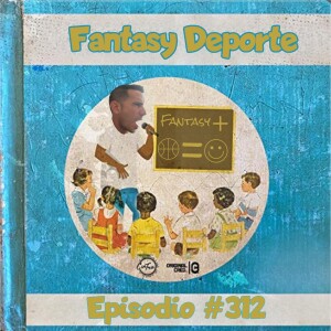 Fantasy Deporte Podcast #️⃣3️⃣1️⃣2️⃣ - ✨🏀✨Fantasy Basketball ✨🏀✨