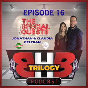 BHB Ep. 16 : With Special Guests Jonathan Beltran from Keck Medicine and Nurse Claudia Beltran