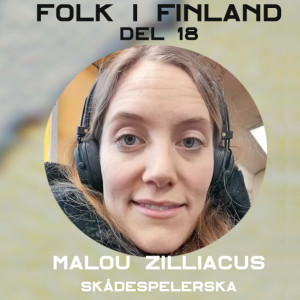Folk i Finland del 18: skådespelerskan Malou Zilliacus