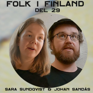 Folk i Finland del 29: Sara Sundqvist och Johan Sandås, konstnärer