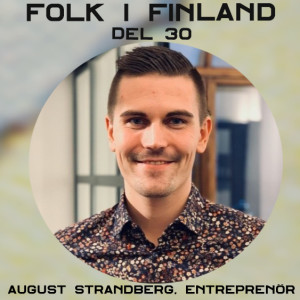 Folk i Finland del 30: August Strandberg, superentreprenör