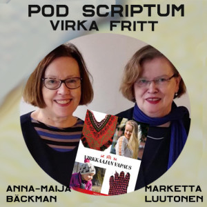 Pod Scriptum 06: Virka fritt! med Anna-Maija och Marketta