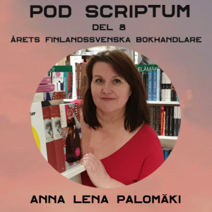 Pod Scriptum del 8: Anna Lena Palomäki får pris