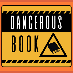 Dangerous Book: Dangerous People