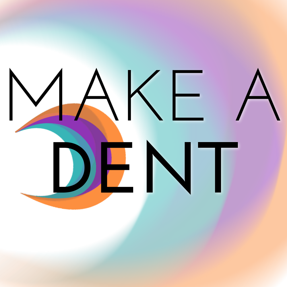 Make A Dent: Can't Someone Else Do This?