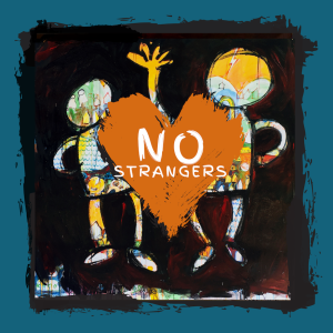 No Strangers: Opting in to Joy, the Gift of Love