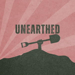 Unearthed | Unearthing Us with Joe Davis