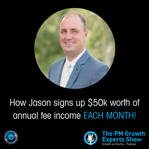 How Jason signs up $50k worth of annual fee income EACH MONTH!