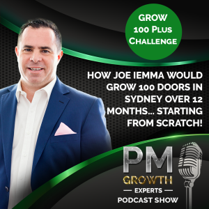 How Joe Iemma would GROW 100 DOORS in SYDNEY over 12 months...starting from SCRATCH