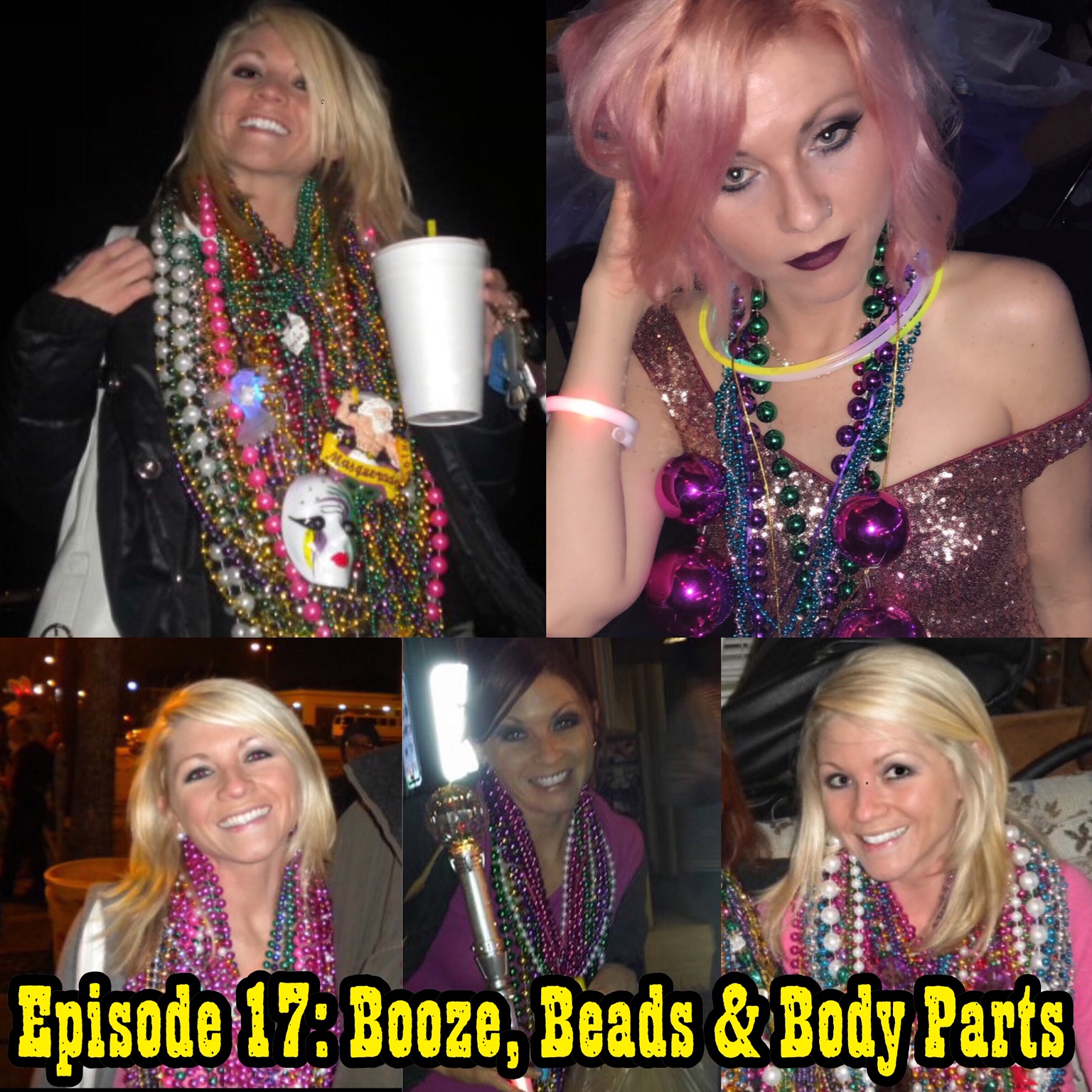 Episode 17: Booze, Beads & Body Parts