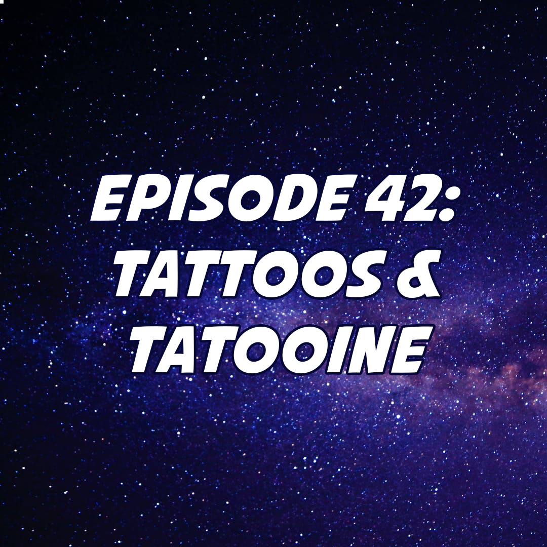 Tattoos & Tatooine