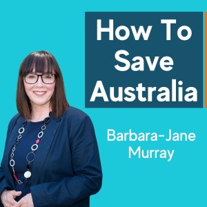 How To Save Australia - Barbara-Jane Murray