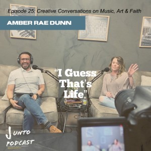 Episode 25: Creative Conversations on Music, Art & Faith