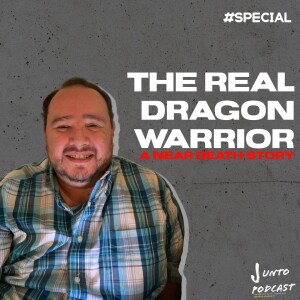 Junto Special: The Real Dragon Warrior… ANear Death Story