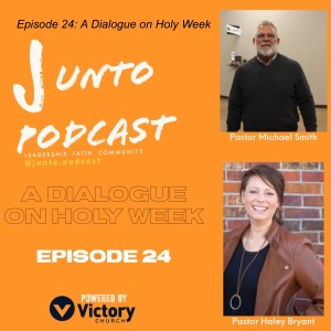 Episode 24: A Dialogue on Holy Week