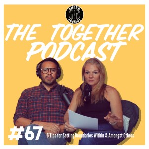 Episode 67: 6 Tips for Setting Boundaries Within & Amongst Others