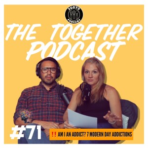 Episode 71: Am I An Addict?: 7 Modern Day Addictions