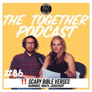 Episode 86: Scary Bible Verses! Warnings, Wrath, & Judgement