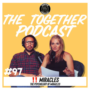 Episode 97: The Psychology Of Miracles