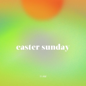 Easter Sunday: Mark 16:1-8 (4.4.21)