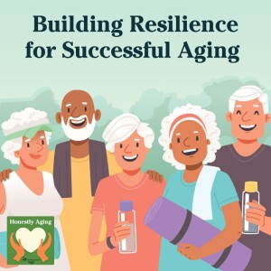 Building Resilience for Successful Aging